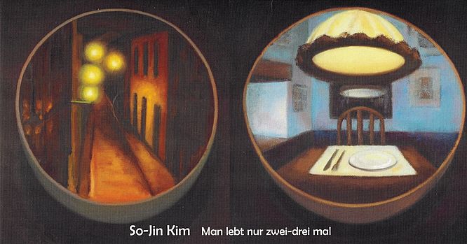 Kunst- und Kulturforum Laubach e.V., So-Jin Kim, Kartenmotiv "Man lebt nur zwei-drei mal"