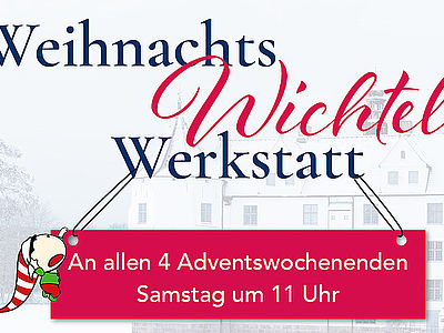 Weihnachtswichtelwerkstatt im Schloss 